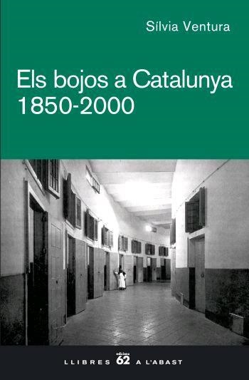 ELS BOJOS A CATALUNYA. 1850 - 2000 | 9788429760507 | SÍLVIA VENTURA MAS