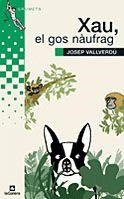 XAU, EL GOS NÀUFRAG | 9788424628710 | VALLVERDÚ I AIXALÀ, JOSEP