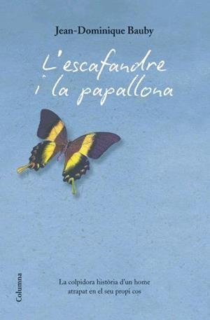 L'ESCAFANDRA I LA PAPALLONA | 9788466408912 | JEAN-DOMINIQUE BAUBY