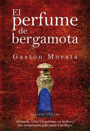 EL PERFUME DE BERGAMOTA | 9788496710207 | GASTÓN MORATA, JOSÉ LUIS