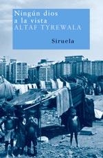 NINGÚN DIOS A LA VISTA | 9788498410471 | TYREWALA, ALTAF