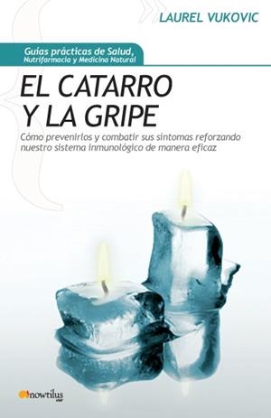 EL CATARRO Y LA GRIPE | 9788497634304 | VUKOVIC, LAUREL