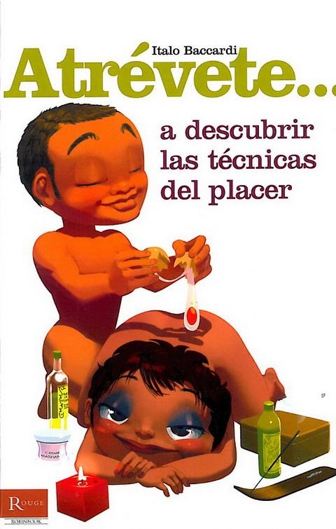 ATRÉVETE... A DESCUBRIR LAS TÉCNICAS DEL PLACER | 9788479279318 | BACCARDI, ITALO
