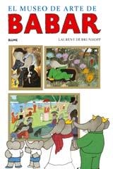 BABAR. EL MUSEO DE ARTE DE BABAR | 9788498010503 | BRUNHOFF, LAURENT