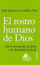 ROSTRO HUMANO DE DIOS, EL | 9788429317237 | GONZÁLEZ FAUS, JOSÉ IGNACIO