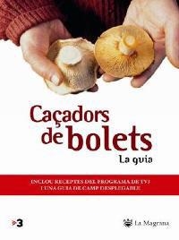 CAÇADORS DE BOLETS | 9788478714056 | AUTORES , VARIOS