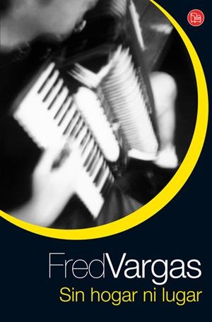 SIN HOGAR NI LUGAR   FG | 9788466321372 | VARGAS, FRED
