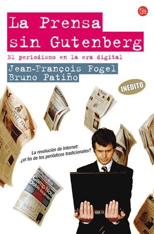 LA PRENSA SIN GUTEMBERG   FG | 9788466319751 | J.F.FOGEL - J. PATINO