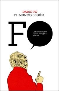 EL MUNDO SEGÚN FO | 9788449320958 | DARIO FO