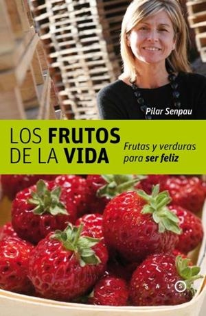 LOS FRUTOS DE LA VIDA | 9788496599208