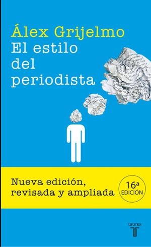 EL ESTILO DEL PERIODISTA. | 9788430606603 | GRIJELMO, ÁLEX