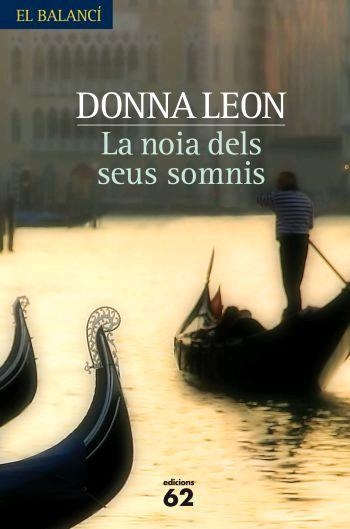 LA NOIA DELS SEUS SOMNIS | 9788429760743 | DONNA LEON