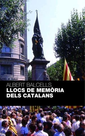 LLOCS DE MEMÒRIA DELS CATALANS | 9788484371236 | ALBERT BALCELLS