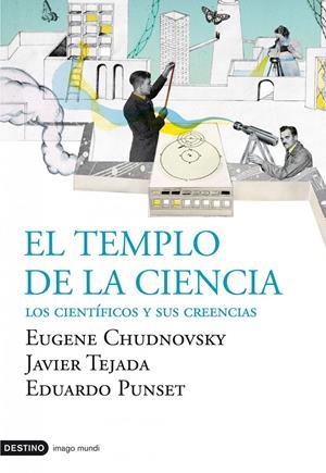 EL TEMPLO DE LA CIENCIA | 9788423340163 | EUGENE M. CHUDNOVSKY/JAVIER TEJADA PALACIOS/EDUARDO PUNSET