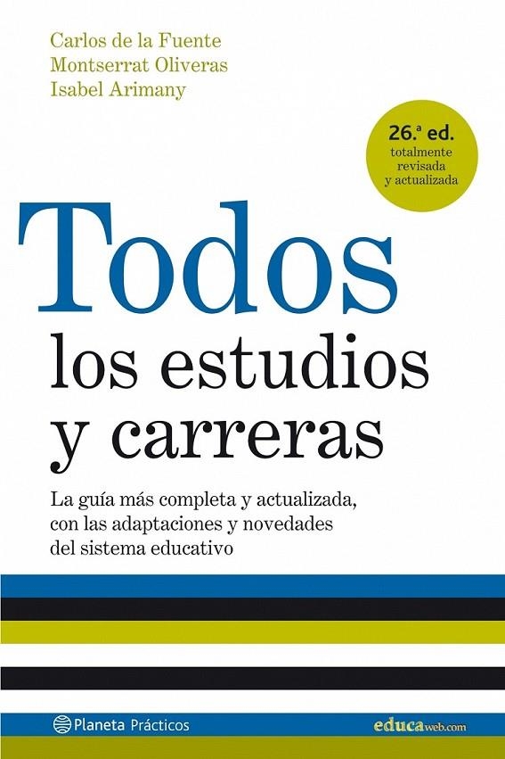 TODOS LOS ESTUDIOS Y CARRERAS (EDICIÓN 2007 ACTUALIZADA) | 9788408071389 | CARLOS DE LA FUENTE / MONTSERRAT OLIVERAS / ISABEL ARIMANY