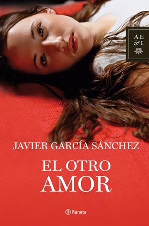 EL OTRO AMOR | 9788408078036 | JAVIER GARCÍA SÁNCHEZ
