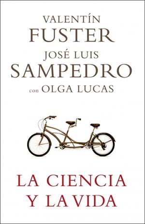 LA CIENCIA Y LA VIDA | 9788401336768 | FUSTER,VALENTI/SAMPEDRO,JOSE LUIS/LUCAS,