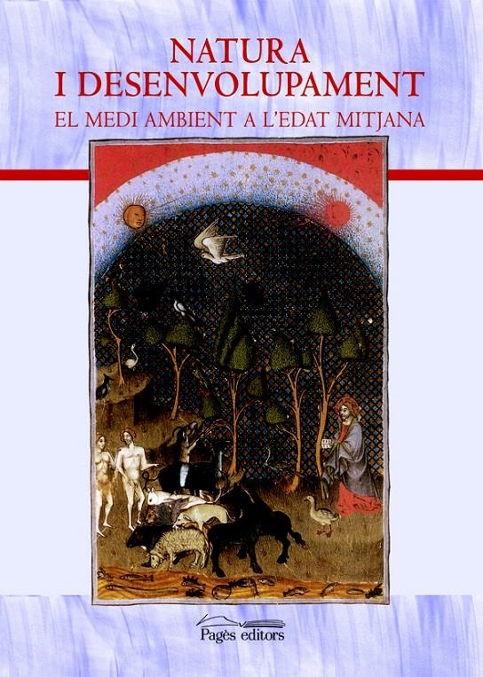 NATURA I DESENVOLUPAMENT. EL MEDI AMBIENT A L'EDAT MITJANA | 9788497795906 | VARIOS AUTORES