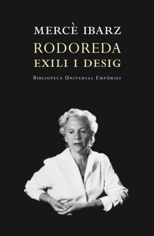 RODOREDA: EXILI I DESIG | 9788497872928 | MERCÈ IBARZ