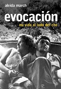 EVOCACIÓN. MI VIDA JUNTO AL CHE | 9788467027334 | ALEIDA MARCH