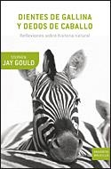 DIENTES DE GALLINA Y DEDOS DE CABALLO | 9788484329916 | STEPHEN JAY GOULD