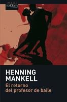 EL RETORNO DEL PROFESOR DE BAILE | 9788483835050 | MANKELL, HENNING
