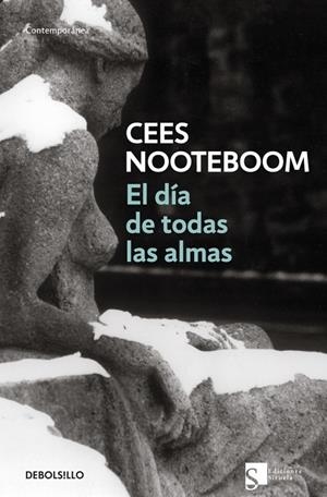 EL DÍA DE TODAS LAS ALMAS | 9788483463512 | NOOTEBOOM,CEES