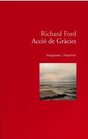ACCIÓ DE GRÀCIES | 9788497872911 | RICHARD FORD