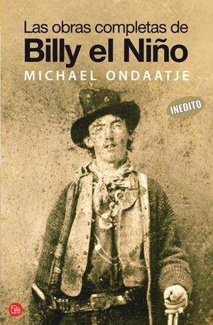 LAS OBRAS COMPLETAS DE BILLY THE KID    FG | 9788466320733 | ONDAATJE, MICHAEL
