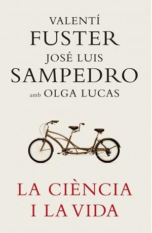 LA CIÉNCIA I LA VIDA | 9788401387180 | FUSTER,VALENTI/SAMPEDRO,JOSE LUIS/LUCAS,