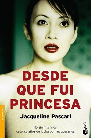 DESDE QUE FUI PRINCESA | 9788408078647 | JACQUELINE PASCARL
