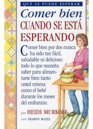 COMER BIEN CUANDO SE ESTÁ ESPERANDO | 9788497990417 | MURKOFF, H. Y MAZEL, S.