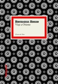 VIAJE A ORIENTE | 9788449321092 | HERMANN HESSE