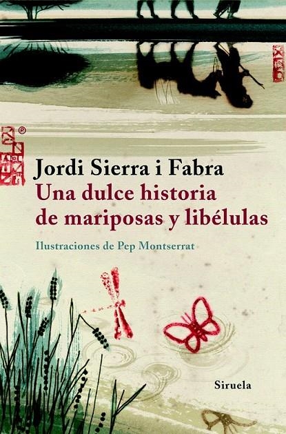 UNA DULCE HISTORIA DE MARIPOSAS Y LIBÉLULAS | 9788498411584 | SIERRA I FABRA, JORDI