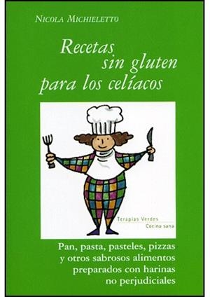 RECETAS SIN GLUTEN PARA CELIACOS | 9788496707252 | MICHIELETTO, NICOLA
