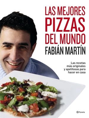 LAS MEJORES PIZZAS DEL MUNDO | 9788408071051 | FABIÁN MARTÍN