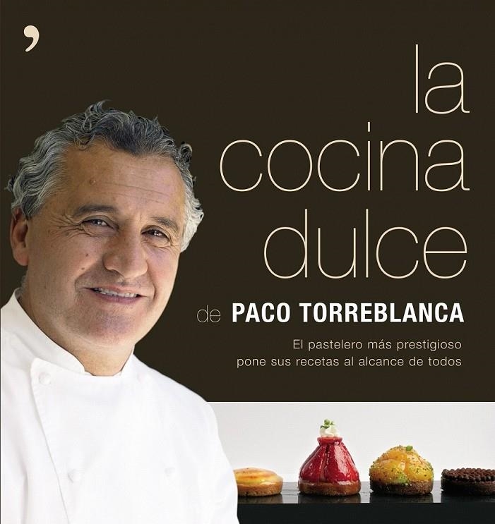 LA COCINA DULCE | 9788484606666 | PACO TORREBLANCA