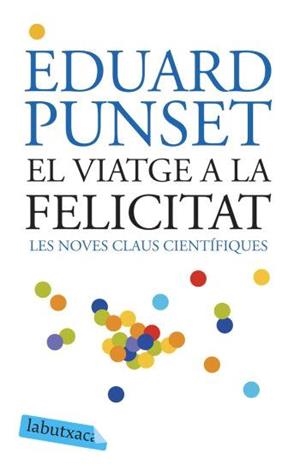EL VIATGE A LA FELICITAT | 9788496863293 | EDUARD PUNSET