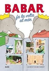 BABAR. BABAR FA LA VOLTA AL MÓN | 9788498013030 | BRUNHOFF, LAURENT