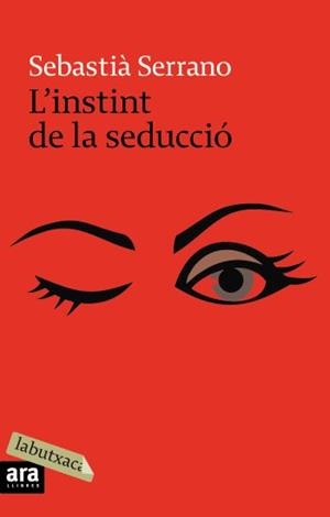 L'INSTINT DE LA SEDUCCIÓ | 9788496863859 | SEBASTIÀ SERRANO