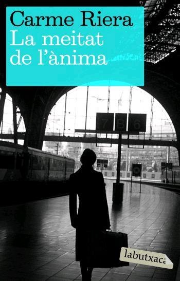 LA MEITAT DE L'ANIMA | 9788496863200 | CARME RIERA