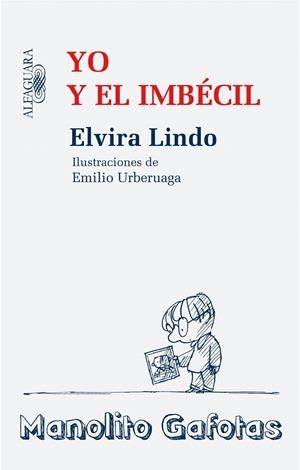 YO Y EL IMBÉCIL | 9788420474045 | LINDO, ELVIRA