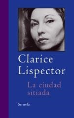 LA CIUDAD SITIADA | 9788478449910 | LISPECTOR, CLARICE