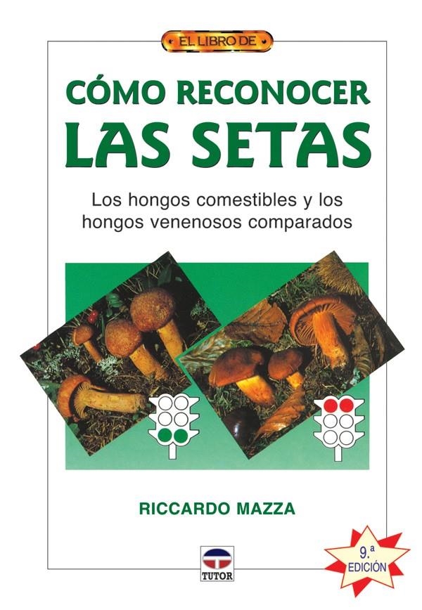 EL LIBRO DE CÓMO RECONOCER LAS SETAS | 9788479026868 | MAZZA, RICARDO