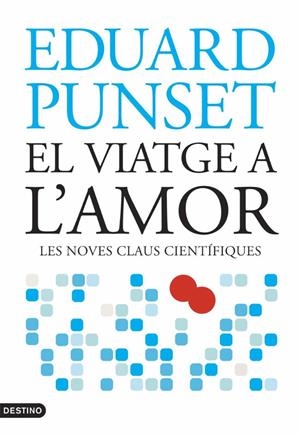 EL VIATGE A L'AMOR | 9788497088107 | EDUARD PUNSET