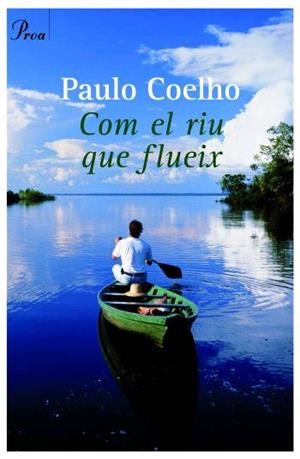 COM EL RIU QUE FLUEIX. | 9788484378679 | PAULO COELHO
