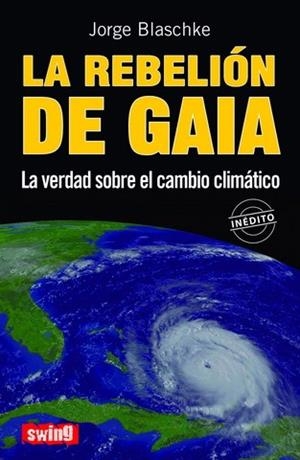 REBELIÓN DE GAIA, LA | 9788496746190 | BLASCHKE, JORGE