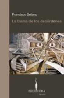 LA TRAMA DE LOS DESORDENES | 9788402420374 | HERRERO SOLANO, FRANCISCO