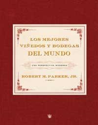 LOS MEJORES VIÑEDOS Y BODEGAS DEL MUNDO | 9788478717958 | PARKER, ROBERT