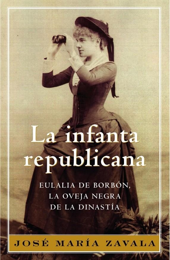 LA INFANTA REPUBLICANA | 9788401305566 | ZAVALA,JOSE MARIA
